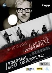 Stadtsaalsamtuntergrund : Nowhere Train / Esteban's@Stadtsaal Wien