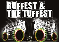 Ruffest & The Tuffest