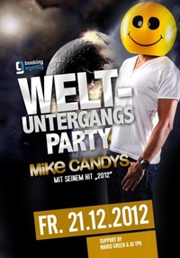 Welt-Untergangsparty mit Mike Candys@Club Estate
