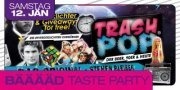Trash Pop: Bäääd Taste Party@Evers