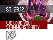 We love you - Stammgastparty