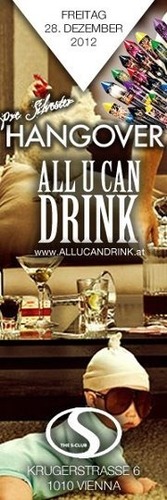  All u can drink.at  - Pre-Silvester Hangover@S-Club