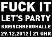 Fuck it, lets Party@Kreischberghalle