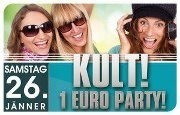 Kult - 1 Euro Party @Tollhaus Neumarkt