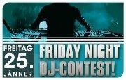 Friday Night - Dj Contest@Tollhaus Neumarkt