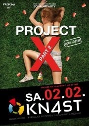 Project X - Part 2 - By Freaking Out@KN4ST