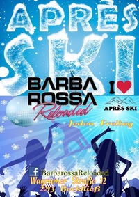 Apres Ski Night@Barbarossa - Reloaded