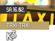 Taxi Taxi@K3 - Clubdisco Wien