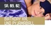Birthday XXL und Pyjamaball@Nachtwerft