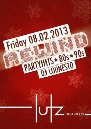 Rewind - 80s, 90s, Partyhits@lutz - der club