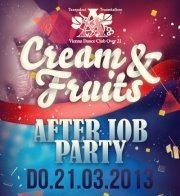 Cream & Fruits - After Job Party@A-Danceclub