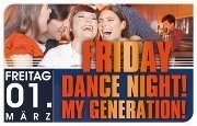 FRIDAY DANCE NIGHT - My Generation@Tollhaus Neumarkt