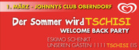 Welcome Back Tschisi Eis - Eskimo Verschenkt 1111 Tschisi Eis@Johnnys - The Castle of Emotions