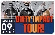 Dirty Impact Tour@Bollwerk Klagenfurt