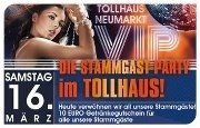 V.I.P. - Die Stammgastparty@Tollhaus Neumarkt