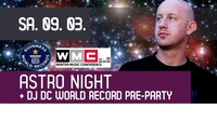 Astro Night & DJ DC World Record Pre-Party@Nachtwerft