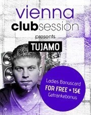 Vienna Club Session presents Tujamo@Praterdome