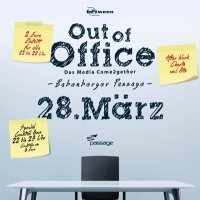 Out Of Office - Das Media Come2gether @Babenberger Passage