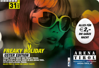 Freaky Holiday - Easter Edition@Arena Tirol