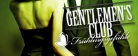 Gentlemens Club - Frühlingsgefühle@Club Estate