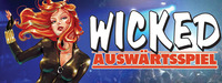 Wicked Auswärtsspiel