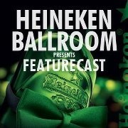 Heineken Ballroom ft. Featurecast@Kottulinsky Bar