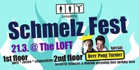 Schmelz Fest@The Loft