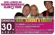 Maxl + Ramona + Erhard Wir leben im Gemeindebau - Club-tour@Bollwerk