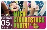Mega Geburtstagsparty & Ladies Night
