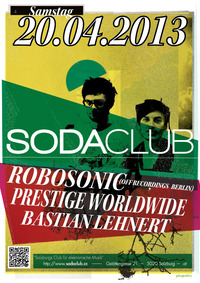 Robosonic (off Recordings) Prestige Woroldwide & Bastian Lehnert@Soda Club