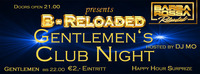 B - Reloaded Gentlemen´s Night@Barbarossa - Reloaded