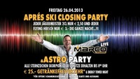 Aprs Ski Closing Party + Astro Party