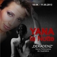 Dekadenz - Yana la Notte - die Premieren-Show@Velvet Palace Vienna