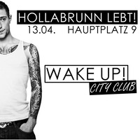 Wake Up! - City Club - Hollabrunn Lebt!