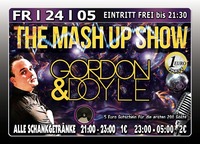 The Mash Up Show mit Gordon & Doyle@Excalibur