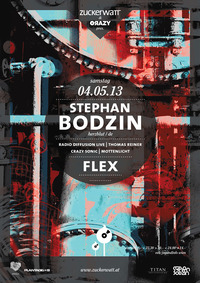 Zuckerwatt & Crazy mit Stephan Bodzin@Flex