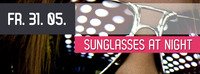 Sunglasses at Night@Nachtwerft