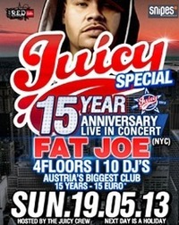 JUICY - 15 Year Anniversary - Fat Joe Live In Concert@Praterdome