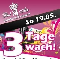 3 Tage wach@Bel Air N1