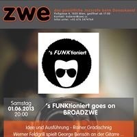 ´s Funktioniert goes on Broadzwe