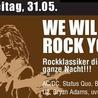 We will rock you