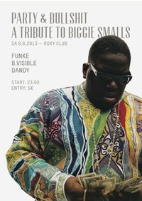 Party & Bullshit. A Tribute To Biggie Smalls