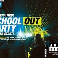 School Out Party@Arena Tirol