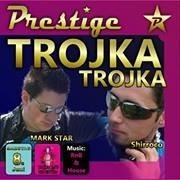 Trojka Trojka  Prestige@Discoteca N1