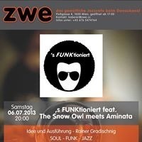 ´s FUNKtioniert feat. The Snow Owl meets Aminata@ZWE