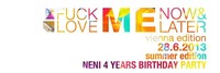 Neni 4 Jahres Feier x Fuck me Now & Love me Later  Summer Edition @Säulenhalle