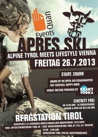  [description]  Apres Ski - Alpine Tyrol Meets Lifestyle Vienna Trilogie - Episode I@Bergstation Tirol - Karlsplatz
