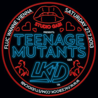 Studio Gabi feiert Teenage Mutants (DE) + LKiD (UK)