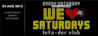 Sa, 24. Aug 2013  We  Saturdays feat. DaBrain