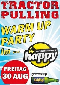 Tractor Pulling Warm Up Party@be Happy